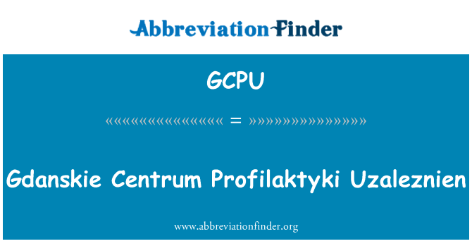 GCPU: Gdanskie เซนทรัม Profilaktyki Uzaleznien