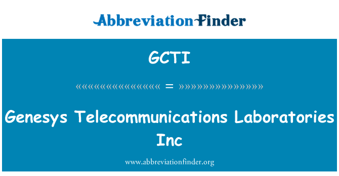 GCTI: Genesys telecomunicacions laboratoris Inc