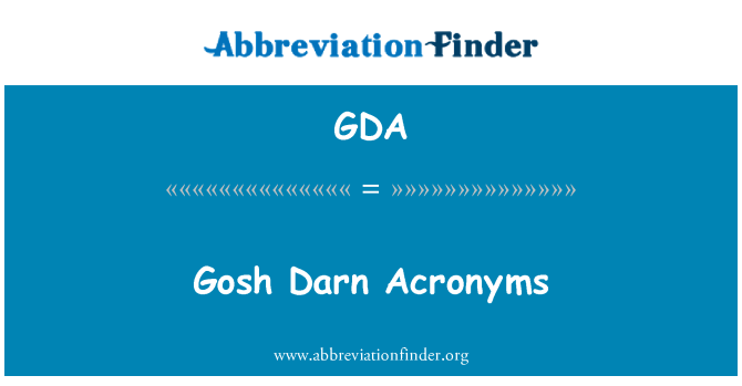 GDA: Darn Sie Gosh Akronyme