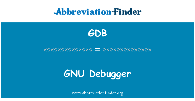 GDB: GNU Debugger