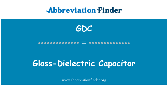 GDC: Steklo-dielektrično kondenzator