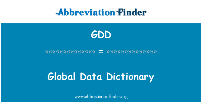 GDD: Globale Data Dictionary