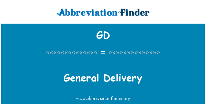 GD: General Delivery