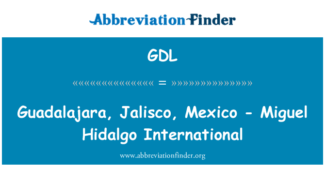 GDL: Guadalajara, Jalisco, Mexique - Miguel Hidalgo International