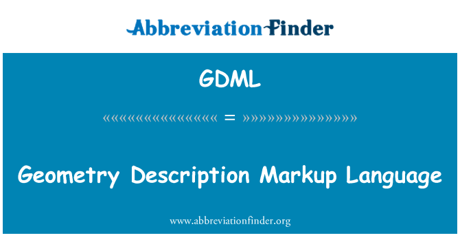 GDML: Ġeometrija deskrizzjoni Markup lingwa