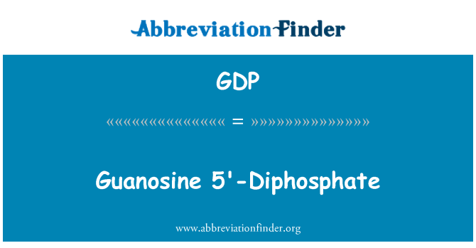 GDP: Guanosine 5'-Diphosphate