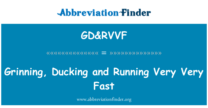 GD&RVVF: Grinsen, ducken und läuft sehr, sehr schnell