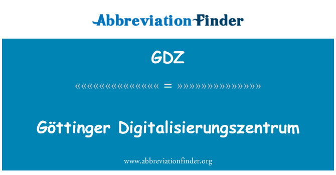 GDZ: Göttinger Digitalisierungszentrum