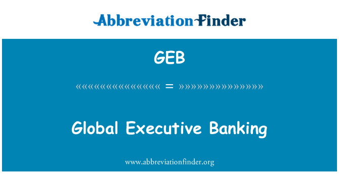 GEB: Globalne bančne Executive