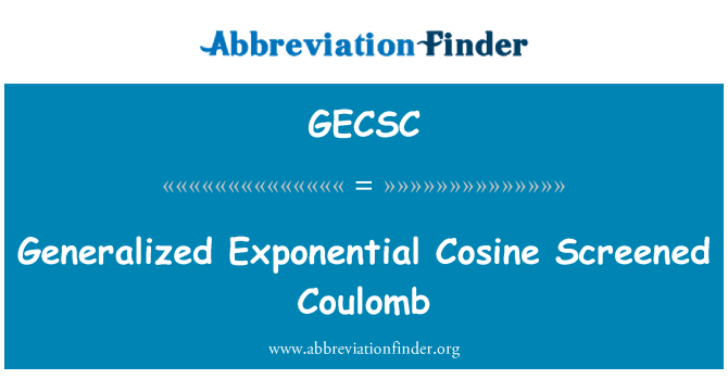 GECSC: 广义指数余弦屏蔽库仑