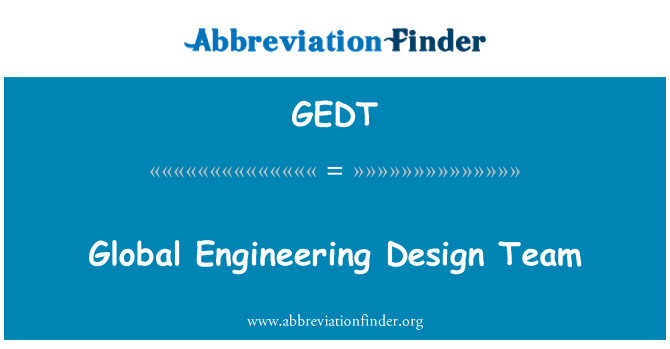 GEDT: Global Engineering-Design-Team