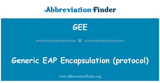 GEE: 通用 EAP 封裝 （協定）