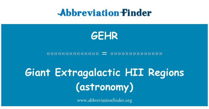 GEHR: Gwo Extragalactic HII rejyon yo (Astwonomi)