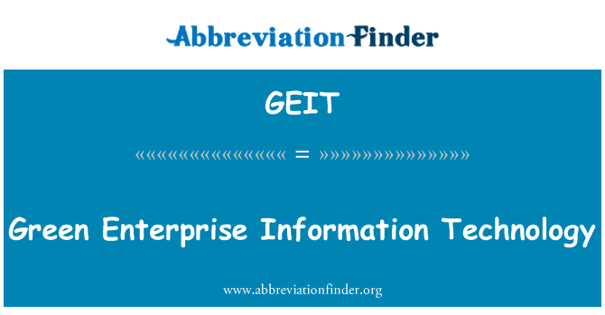 GEIT: Green Enterprise Information Technology