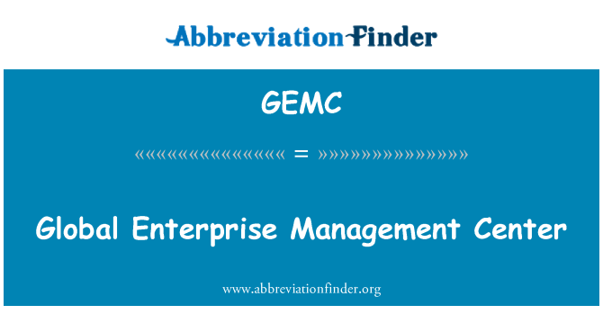 GEMC: Globala Enterprise Management Center