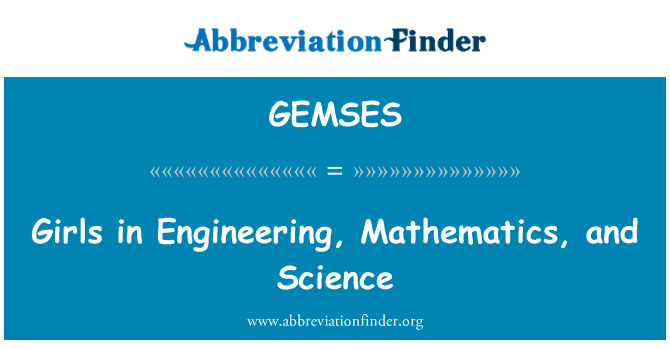 GEMSES: Gadis-gadis di teknik, matematika dan ilmu pengetahuan