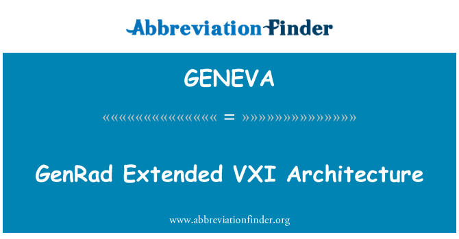 GENEVA: GenRad laajennettu VXI arkkitehtuuri