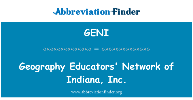 GENI: Coğrafya eğitimciler ağı, Indiana, Inc.