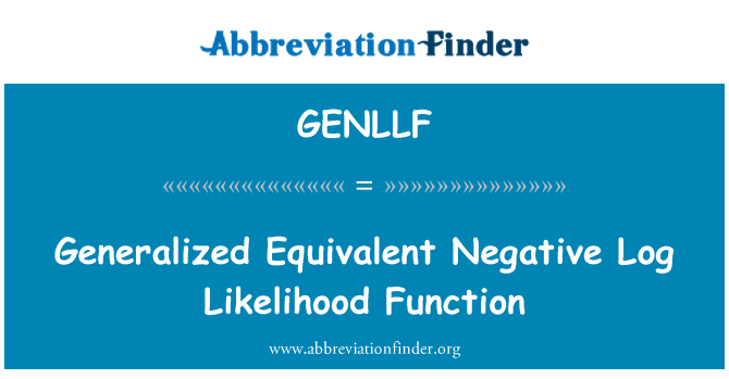 GENLLF: Generalisierte entsprechende Negative Log-Likelihood-Funktion