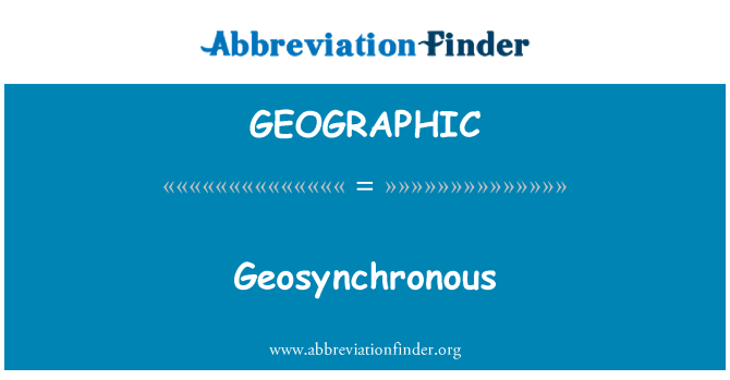 GEOGRAPHIC: 地球同步轨道