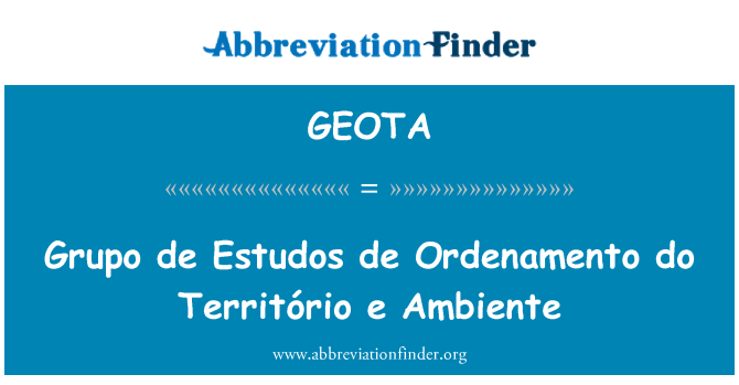 GEOTA: Grupo de Estudos de Ordenamento do Território e Ambiente