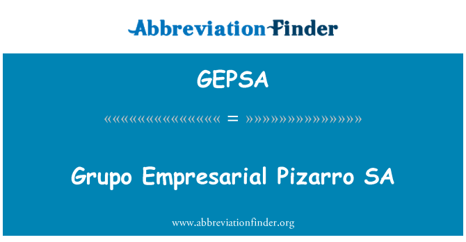 GEPSA: Grupo Empresarial Pizarro SA