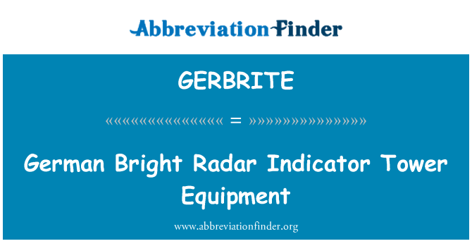 GERBRITE: Saksa Bright radari indikaator Tower seadmed