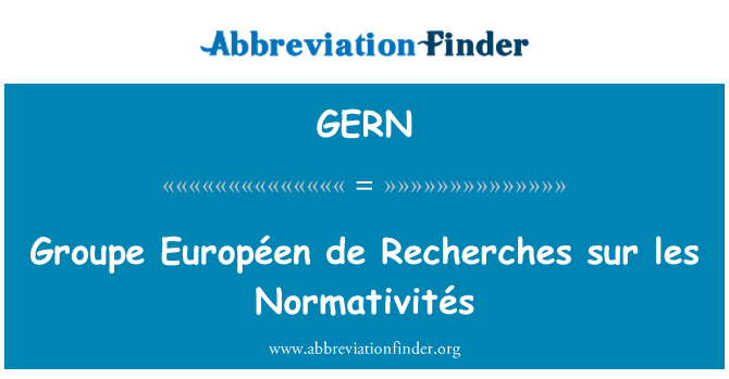 GERN: Groupe Européen de Recherches sur les Normativités