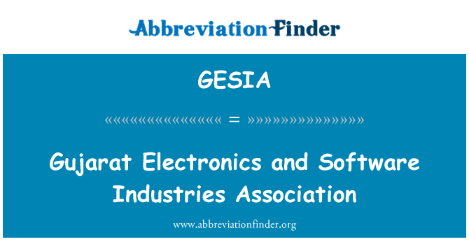 GESIA: Gujarat Electronics and Software Industries Association