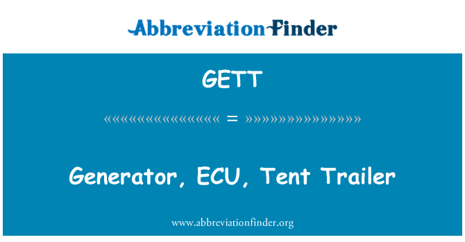 GETT: Generatore, ECU, tenda rimorchio