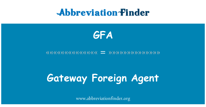 GFA: गेटवे विदेशी एजेंट