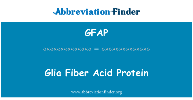GFAP: Glia serat Protein asam