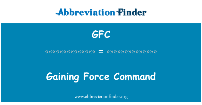 GFC: 获得部队指挥
