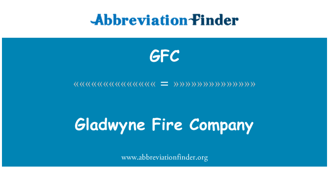 GFC: Gladwyne 火会社