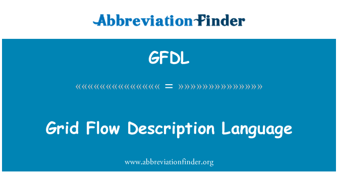 GFDL: Grid Flow Description Language