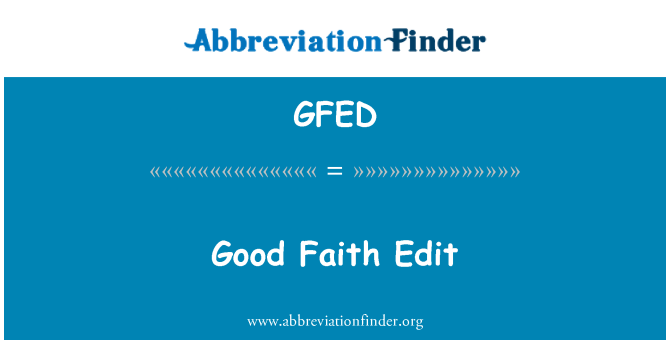GFED: Editare de bună-credinţă