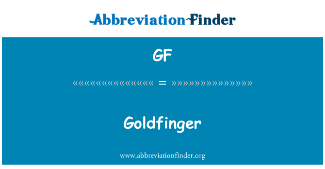 GF: Goldfinger