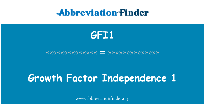 GFI1: فاکتور رشد استقلال 1