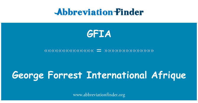 GFIA: George Forrest Afrique internazzjonali
