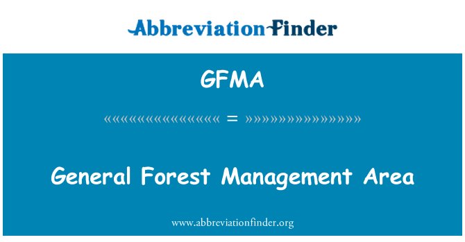 GFMA: Foresta di General Management Area