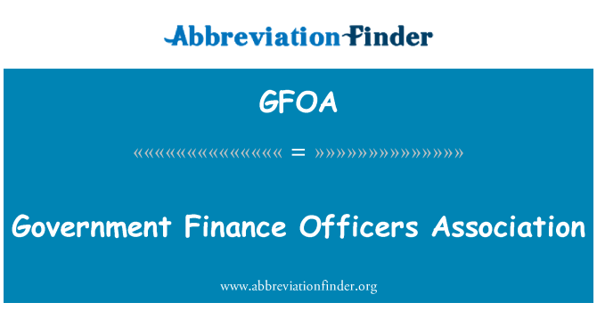 GFOA: Government Finance Officers Association