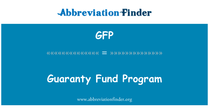 GFP: Guaranty Fund Program