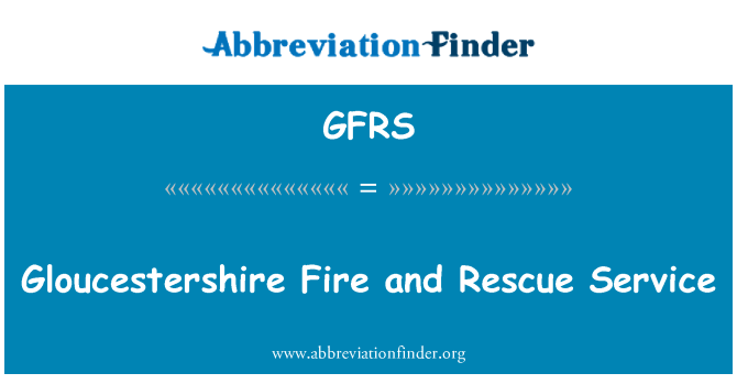 GFRS: Gloucestershire-Feuer und Rettung Service