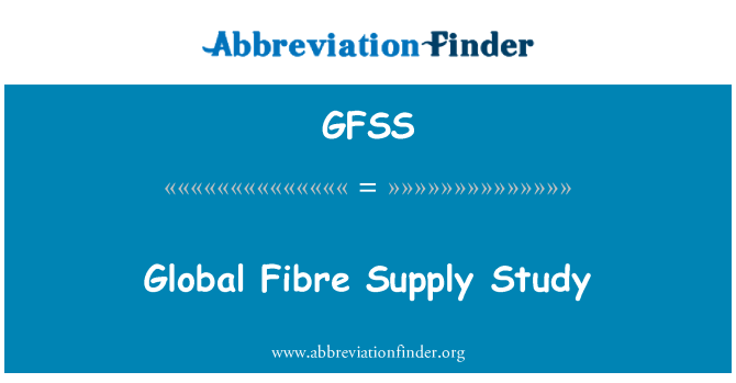 GFSS: Global Fibre levering studie