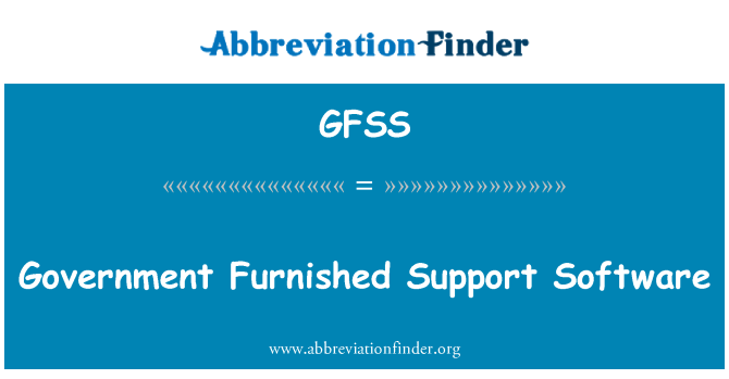 GFSS: Government Furnished Support Software