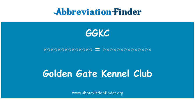 GGKC: Golden Gate Kennel Club