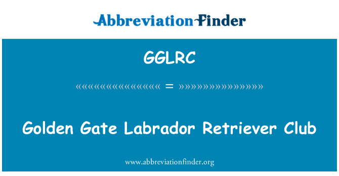GGLRC: 골든 게이트 래브라도 리트리버 클럽