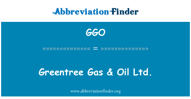 GGO: Greentree khí & dầu Ltd.