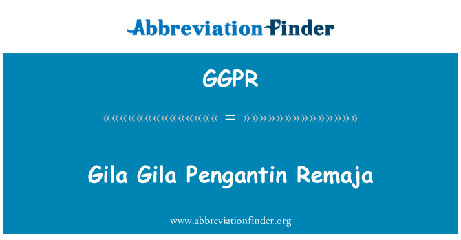 GGPR: Gila Gila Pengantin Remaja