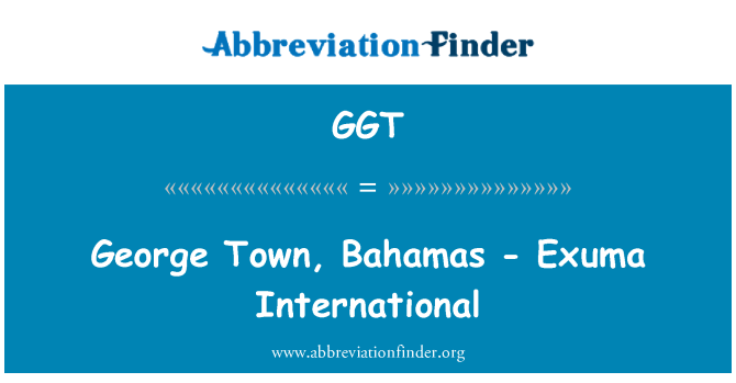GGT: George vil: Bahamas - Exuma International